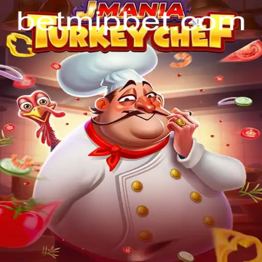 Exploring JManiaTurkeyChef: A Delightful Gaming Experience with Mipbet